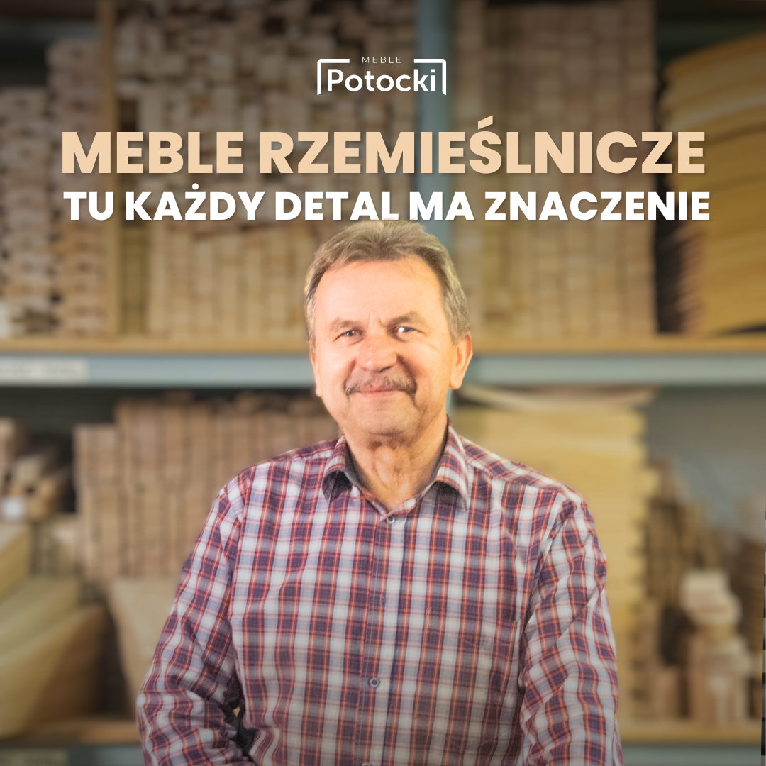 Meble Potocki - Meble rzemieślniczne